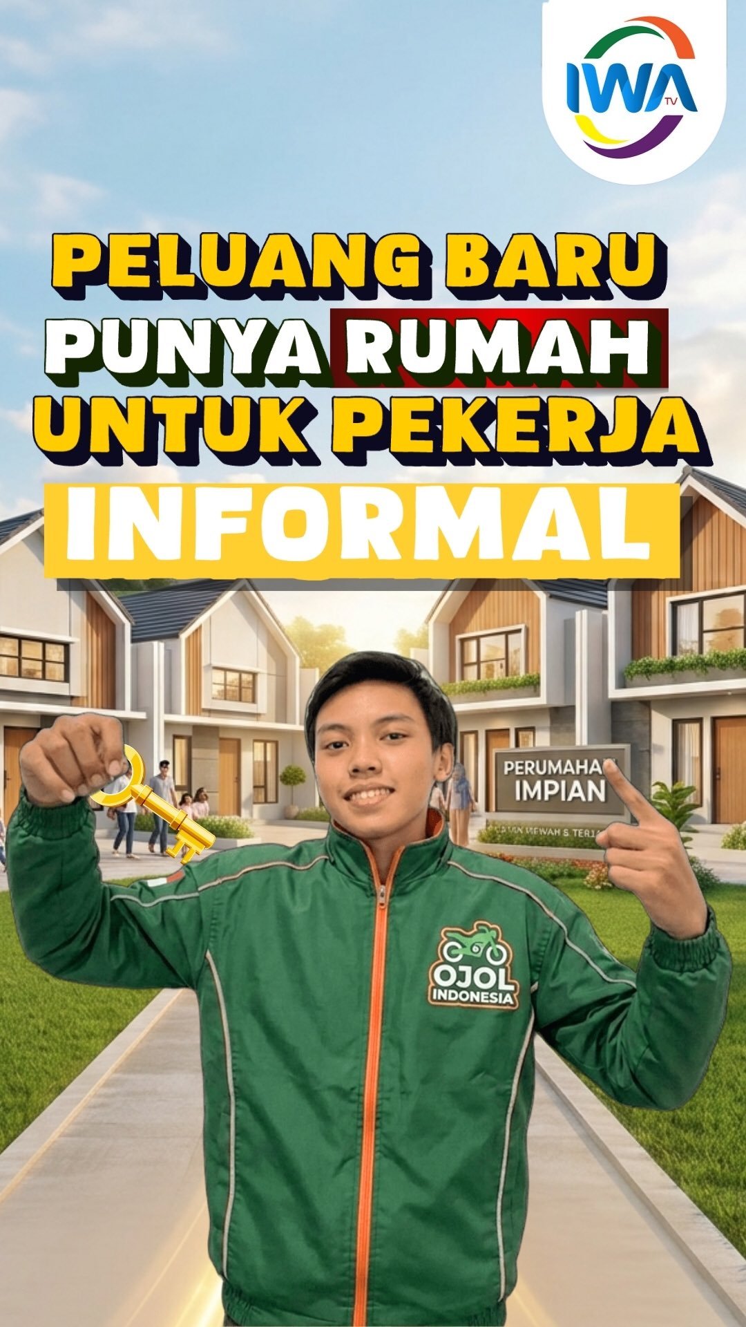 Peluang Baru Punya Rumah untuk Pekerja Informal!