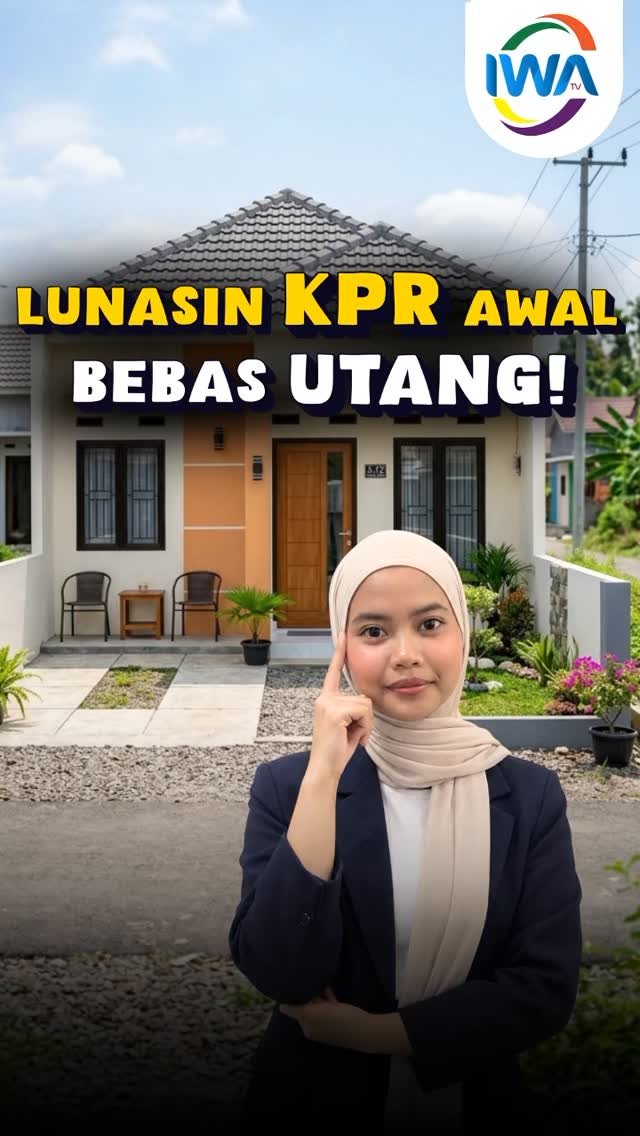 Lunasi Kpr Awal Bebas Hutang!