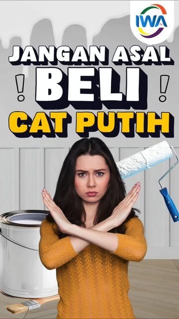 Jangan Asal Beli Cat Putih !