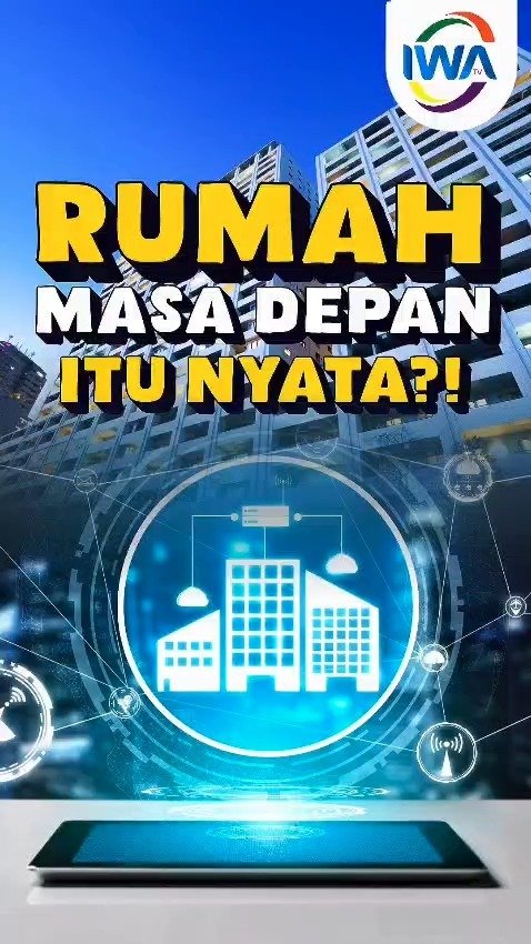 Rumah Masa Depan Itu Nyata !