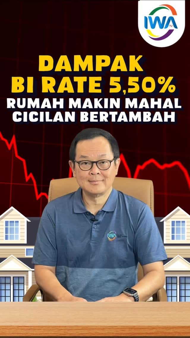 Dampak BI Rate 5,50% ! Rumah Makin Mahal!?