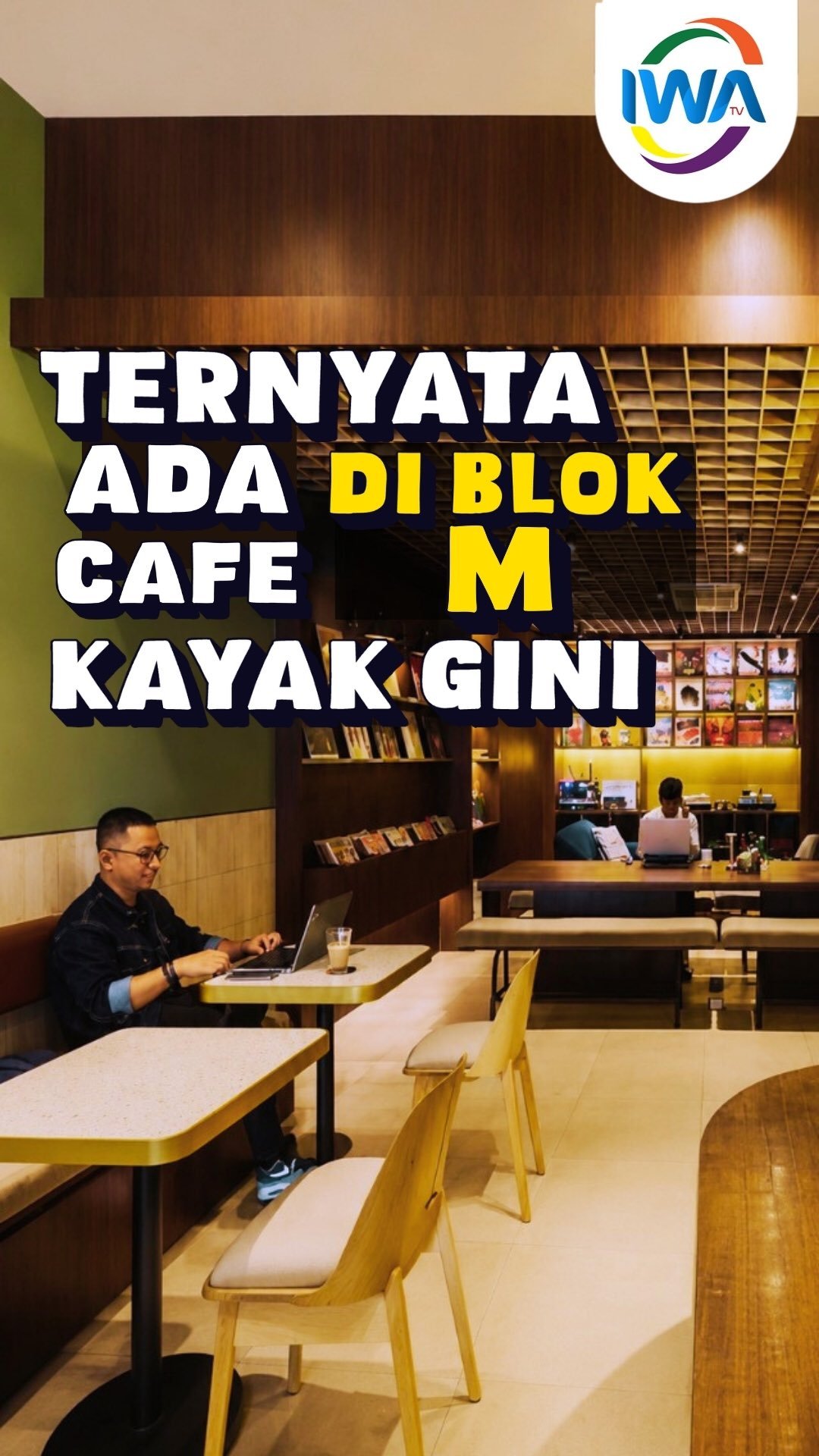 Ternyata ada Cafe Kayak Gini di Blok M!