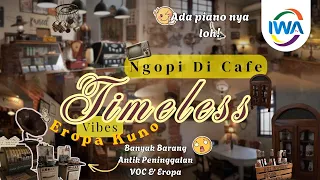 Kaneel Antique Cafe?! Cafe ala VOC Ini Bikin Serasa Balik ke Masa Lalu!