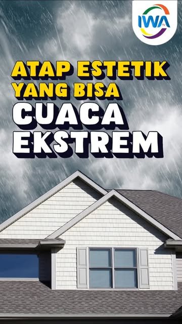 Atap Estetik untuk Cuaca Ekstrim!