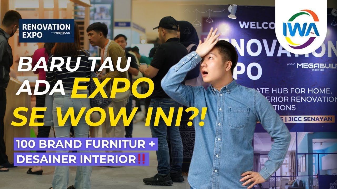 Shocking kebenaran tentang expo renovasi terbesar di Indonesia